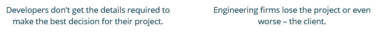 A text graphic stating, "Developers don't get the details required to make the best decision for their project. With a Magic Button approach, engineering firms lose the project or even worse - the client.